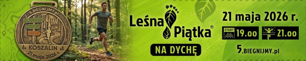 Leśna Piątka 2026 NA DYCHĘ (21 maja)