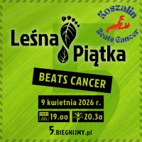 Leśna Piątka 2026 Beats Cancer - Bieg po Zdrową Skórę w Koszalinie